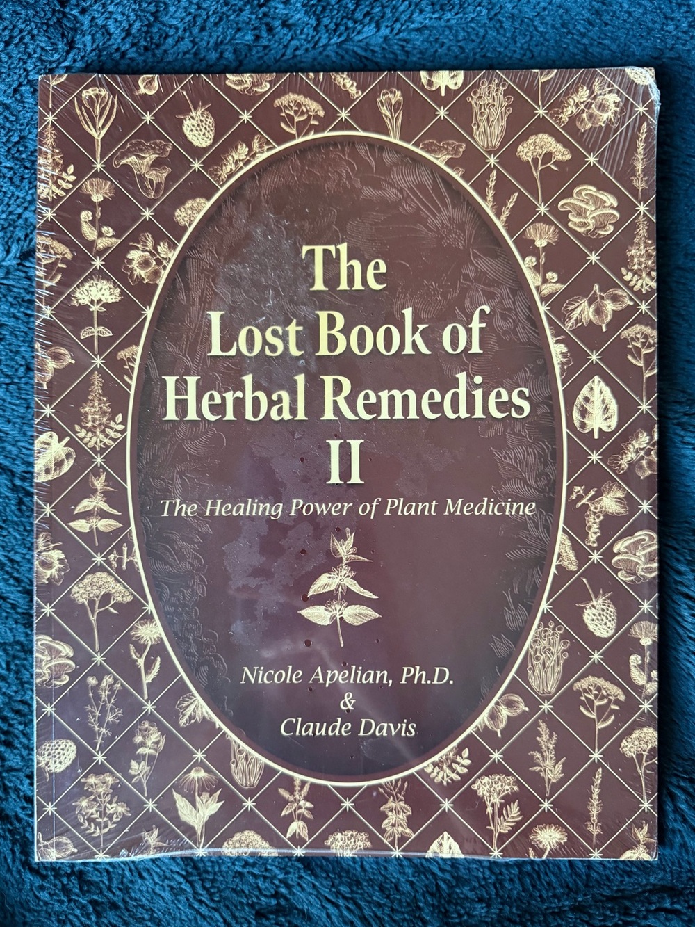 The Lost Book of Herbal Remedies II Nicole Apelian Claude Davis New Sealed